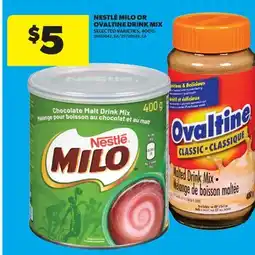 Real Canadian Superstore NESTLÉ MILO OR OVALTINE DRINK MIX, 400 G offer