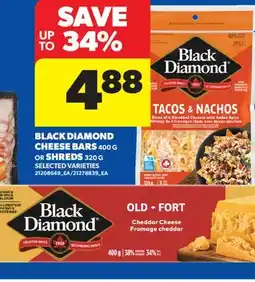 Real Canadian Superstore BLACK DIAMOND CHEESE BARS 400 G OR SHREDS 320 G offer
