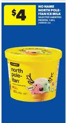 Real Canadian Superstore NO NAME NORTH POLE-ITAN ICE MILK, 1.65 L offer