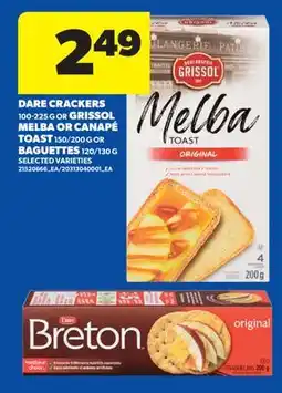 Real Canadian Superstore DARE CRACKERS, 100-225 G OR GRISSOL MELBA OR CANAPÉ TOAST, 150/200 G OR BAGUETTES, 120/130 G offer