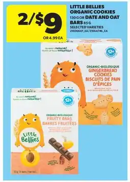 Real Canadian Superstore LITTLE BELLIES ORGANIC COOKIES, 130 G OR DATE AND OAT BARS, 85 G offer