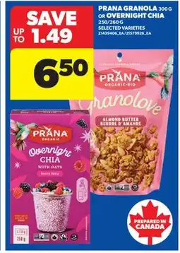Real Canadian Superstore PRANA GRANOLA 300 G OR OVERNIGHT CHIA 250/260 G offer