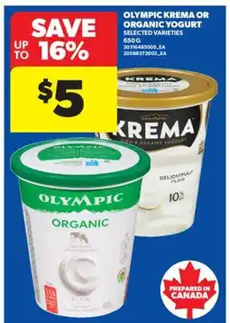 Real Canadian Superstore OLYMPIC KREMA OR ORGANIC YOGURT, 650 G offer