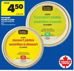 Real Canadian Superstore NO NAME PAPER PLATES, 40'S offer