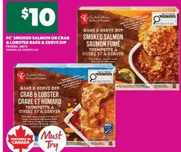 Real Canadian Superstore PC SMOKED SALMON OR CRAB & LOBSTER BAKE & SERVE DIP, 360 G offer