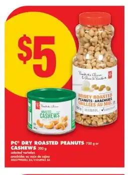 No Frills PC DRY ROASTED PEANUTS 700 g or CASHEWS, 200 g offer