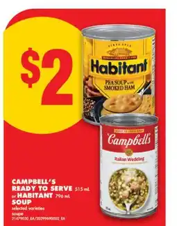 No Frills CAMPBELL'S READY TO SERVE 515 mL or HABITANT 796 mL SOUP offer