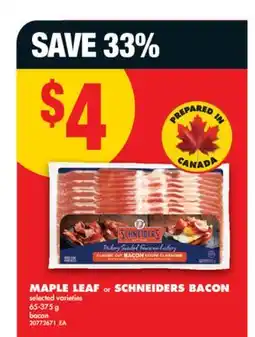 No Frills MAPLE LEAF or SCHNEIDERS BACON, 65-375 g offer