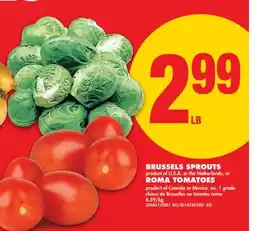 No Frills BRUSSELS SPROUTS or ROMA TOMATOES offer