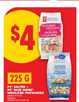 No Frills PC SALTED or PC BLUE MENU UNSALTED PISTACHIOS, 225 G offer