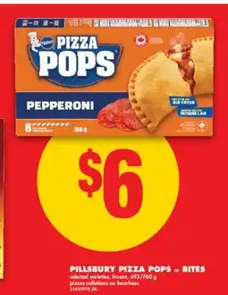 No Frills PILLSBURY PIZZA POPS or BITES, 693/760 g offer