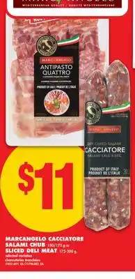 No Frills MARCANGELO CACCIATORE SALAMI CHUB 150/175 g or SLICED DELI MEAT, 175-200 g offer