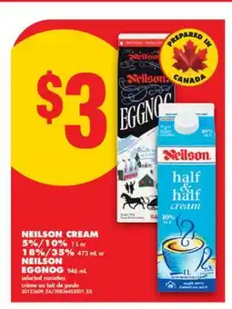 No Frills NEILSON CREAM 5%/10%, 1 L or 18%/35%, 473 mL or NEILSON EGGNOG, 946 mL offer