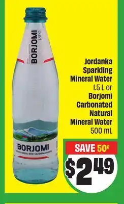 Chalo FreshCo Jordanka Sparkling Mineral Water 1.5 L or Borjomi Carbonated Natural Mineral Water 500 mL offer