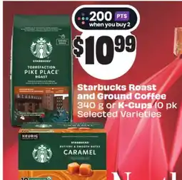 Chalo FreshCo Starbucks Roast and Ground Coffee or K-Cups 340 g 10 pk Selected Varieties offer
