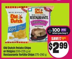 Chalo FreshCo Old Dutch Potato Chips or Ridgies 200-235 g or Restaurante Tortilla Chips 275-290 g offer