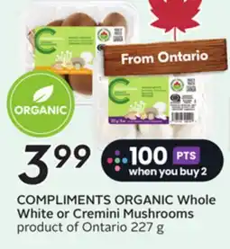 Sobeys COMPLIMENTS ORGANIC Whole White or Cremini Mushrooms offer