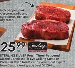 Sobeys STERLING SILVER Fresh Three-Peppered Glazed Boneless Rib Eye Grilling Steak or Premium Oven Roast offer
