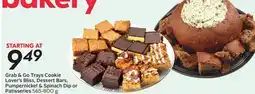 Sobeys Grab & Go Trays Cookie Lover's Bliss, Dessert Bars, Pumpernickel & Spinach Dip or Patisseries offer