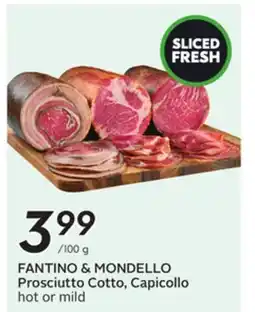 Sobeys FANTINO & MONDELLO Prosciutto Cotto, Capicollo offer