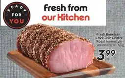Sobeys Fresh Boneless Pork Loin Centre Roast homestyle offer