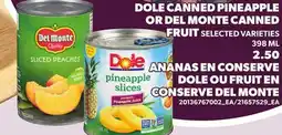 Independent Grocer DOLE CANNED PINEAPPLE OR DEL MONTE CANNED FRUIT 398 ML offer