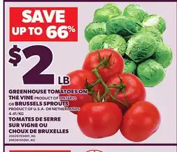 Independent Grocer GREENHOUSE TOMATOES ON THE VINE OR BRUSSELS SPROUTS offer
