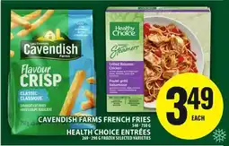 Food Basics CAVENDISH FARMS FRENCH FRIES OR HEALTH CHOICE ENTRÉES offer