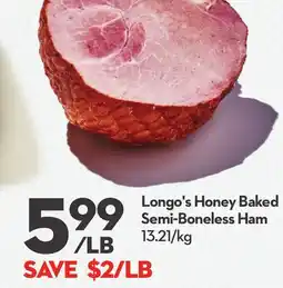 Longo's Longo's Honey Baked Semi-Boneless Ham offer