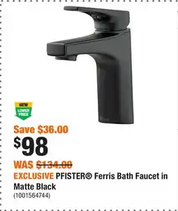 Home Depot EXCLUSIVE PFISTER Ferris Bath Faucet in Matte Black offer
