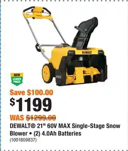 Home Depot DEWALT 21 60V MAX Single-Stage Snow Blower • (2) 4.0Ah Batteries offer