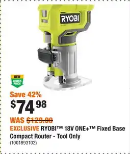 Home Depot EXCLUSIVE RYOBI 18V ONE+ Fixed Base Compact Router - Tool Only offer