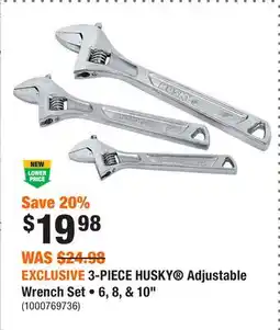 Home Depot EXCLUSIVE 3-PIECE HUSKY Adjustable Wrench Set • 6, 8, & 10 offer