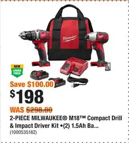 Home Depot 2-PIECE MILWAUKEE M18 Compact Drill & Impact Driver Kit •(2) 1.5Ah Batteries and Charger offer