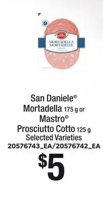Loblaws SAN DANIELE MORTADELLA, 175 G OR MASTRO PROSCIUTTO COTTO, 125 G offer