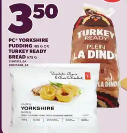 Loblaws PC YORKSHIRE PUDDING, 185 G OR TURKEY READY BREAD, 675 G offer