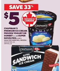 Loblaws CHAPMAN'S PREMIUM ICE CREAM, FROZEN YOGURT OR SORBET, 2 L OR SUPER NOVELTIES, 6-20'S offer