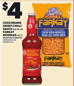Loblaws COCK BRAND SWEET CHILLI SAUCE, 650 ML OR FARKAY NOODLES 397 G offer