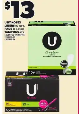 Loblaws U BY KOTEX LINERS 112-150'S, PADS 30-60'S OR TAMPONS 45'S offer