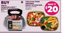 Loblaws FROM OUR CHEFS MAPLE GLAZED HAM 800 G, IN-STORE PREPARED READY TO COOK SIDE, 545-865 G offer