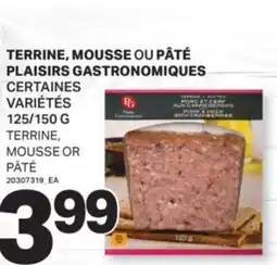 L'Intermarché TERRINE, MOUSSE OU PÂTÉ | TERRINE, MOUSSE OR PÂTÉ, 125/150 G offer