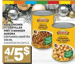 L'Intermarché POIS CHICHES OU LENTILLES PRÊT À MANGER AURORA / CHICKPEAS OR LENTILS, 398 ML offer