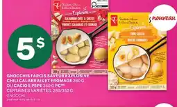 L'Intermarché GNOCCHIS FARCIS SAVEUR EXPLOSIVE 280 G CHILI CALABRAIS ET FROMAGE 280 G CACIO E PEPE 350 G | GNOCCHI offer