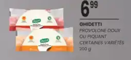 L'Intermarché PROVOLONE DOUX OU PIQUANT, 200 g offer