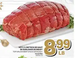 L'Intermarché RÔTI OUOU BIFTECK DE HAUT DE SURLONGE DE BŒUF* | TOP SIRLOIN BEEF STEAK OR ROAST offer