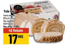 Mayrand Yule log Martin dessert 615 g a 720 g offer