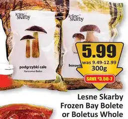 Starsky Lesne Skarby Frozen Bay Bolete or Boletus Whole offer