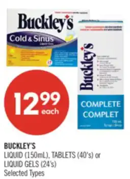 Shoppers Drug Mart BUCKLEY'S LIQUID (150mL), TABLETS (40's) or LIQUID GELS (24's) offer