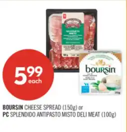 Shoppers Drug Mart BOURSIN CHEESE SPREAD (150g) or PC SPLENDIDO ANTIPASTO MISTO DELI MEAT (100g) offer