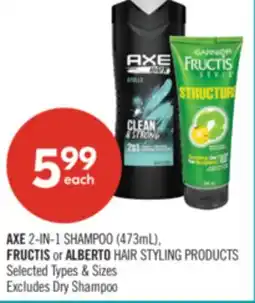 Shoppers Drug Mart AXE 2-IN-1 SHAMPOO (473mL), FRUCTIS or ALBERTO HAIR STYLING PRODUCTS offer